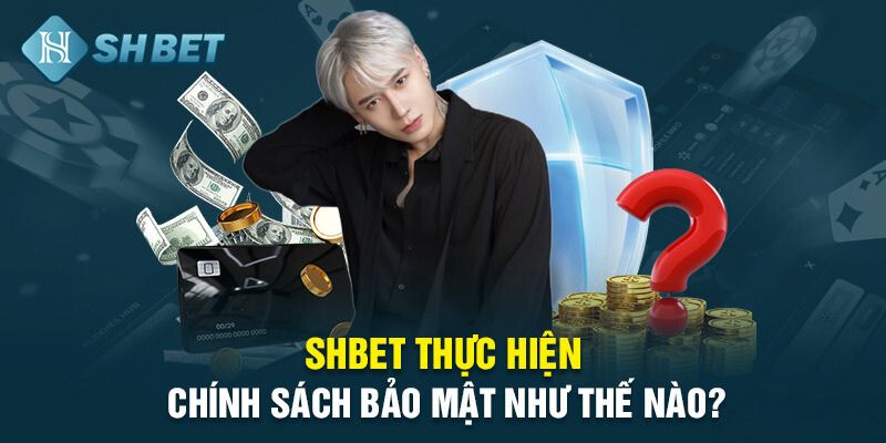 SHBET-thuc-hien-chinh-sach-bao-mat-nhu-the-nao