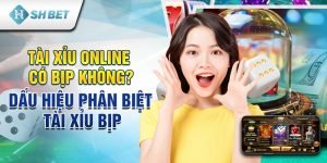 Tài xỉu online có bịp không? Dấu hiệu phân biệt tài xỉu bịp