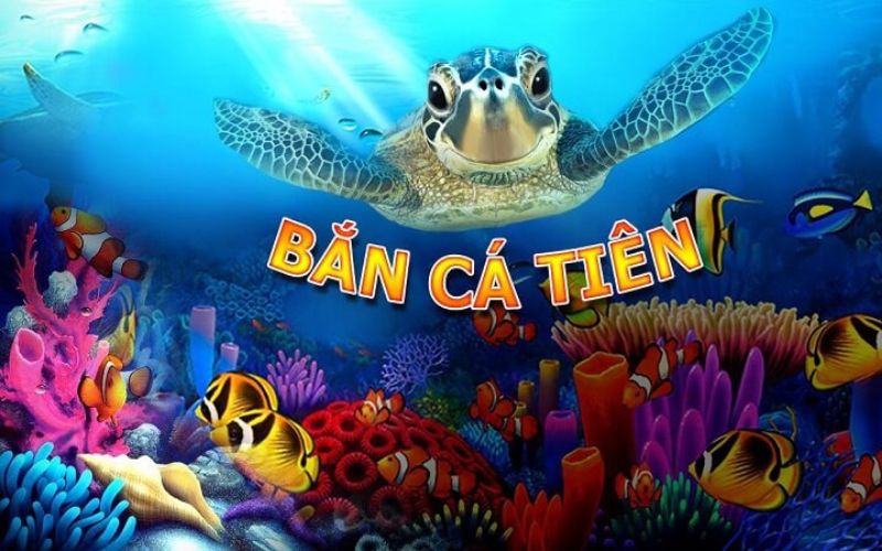 Khái niệm về bắn cá Tiên