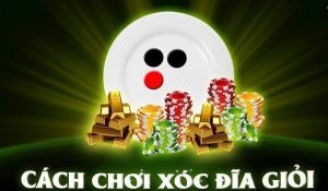 Hướng dẫn về cách chơi xóc đĩa đổi thẻ cào