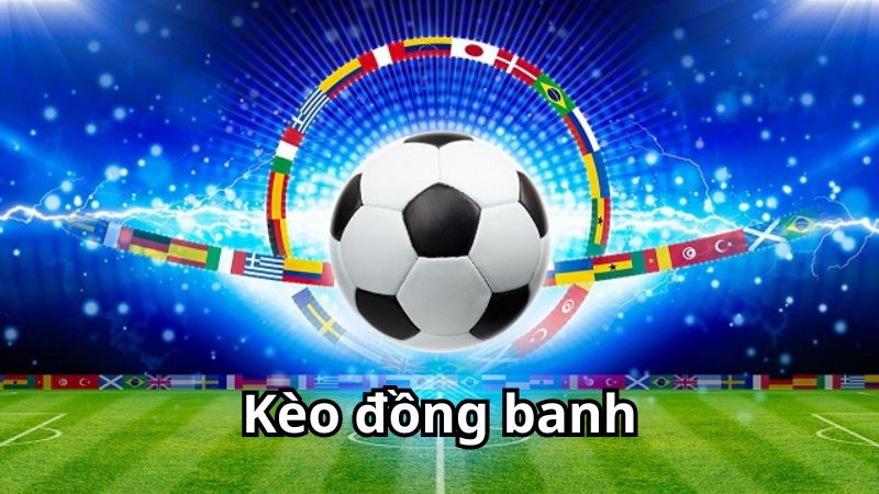 Kèo chấp đồng banh 1/4 là gì?