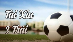 Những vấn đề cần lưu ý khi tham gia cược kèo Tài xỉu ba trái