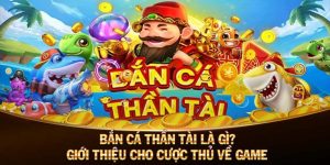 Bắn cá Thần Tài là gì? Bỏ túi hướng dẫn chơi bắn cá thần tài dễ thắng nhất SHBET